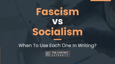 Fascism Vs Socialism When To Use Each One In Writing