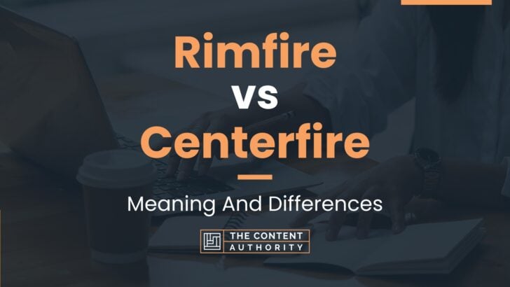 Rimfire Vs Centerfire Meaning And Differences