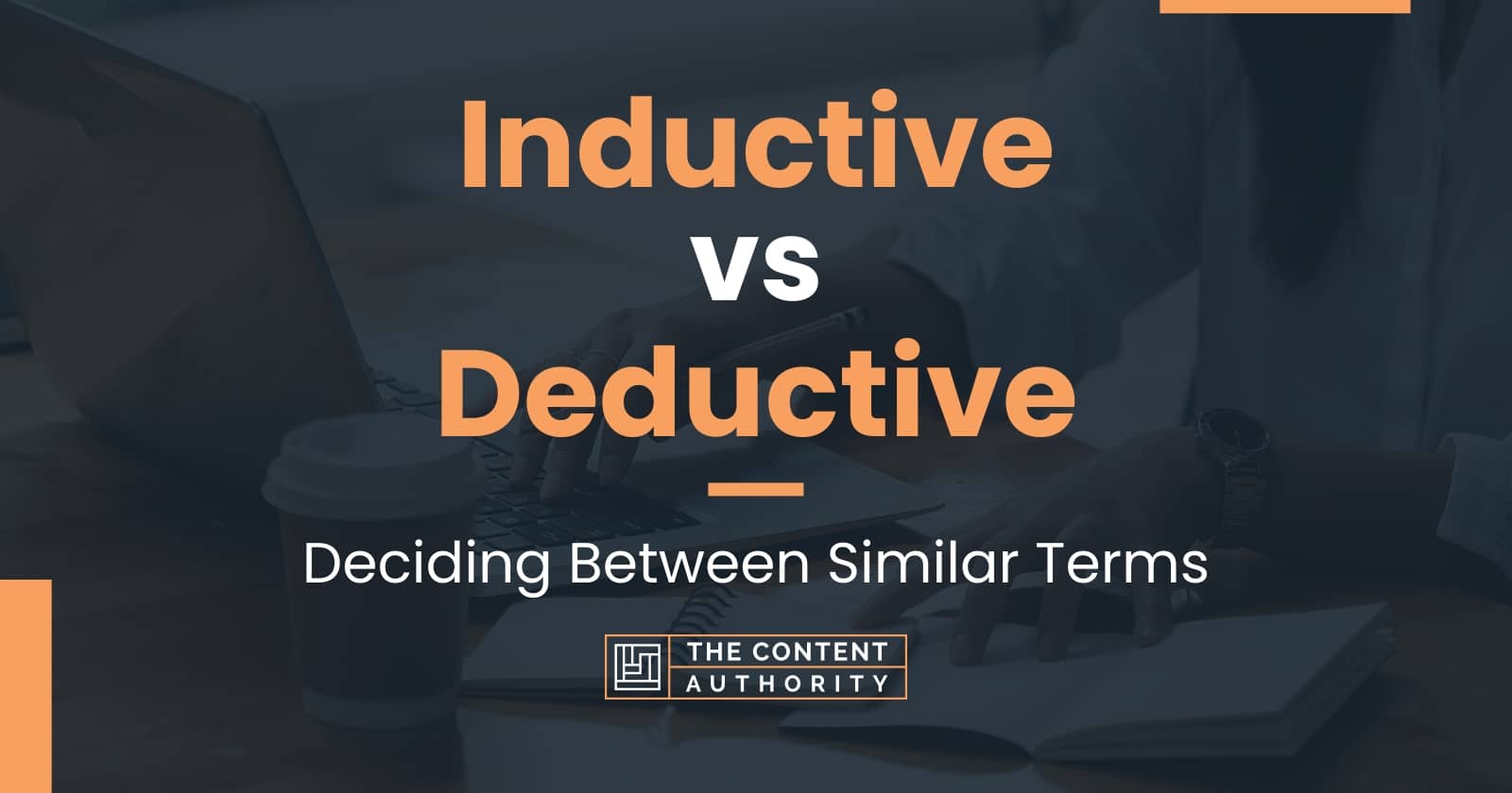 Inductive Vs Deductive Deciding Between Similar Terms