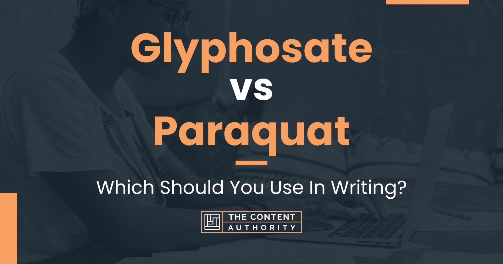 Glyphosate Vs Paraquat Which Should You Use In Writing