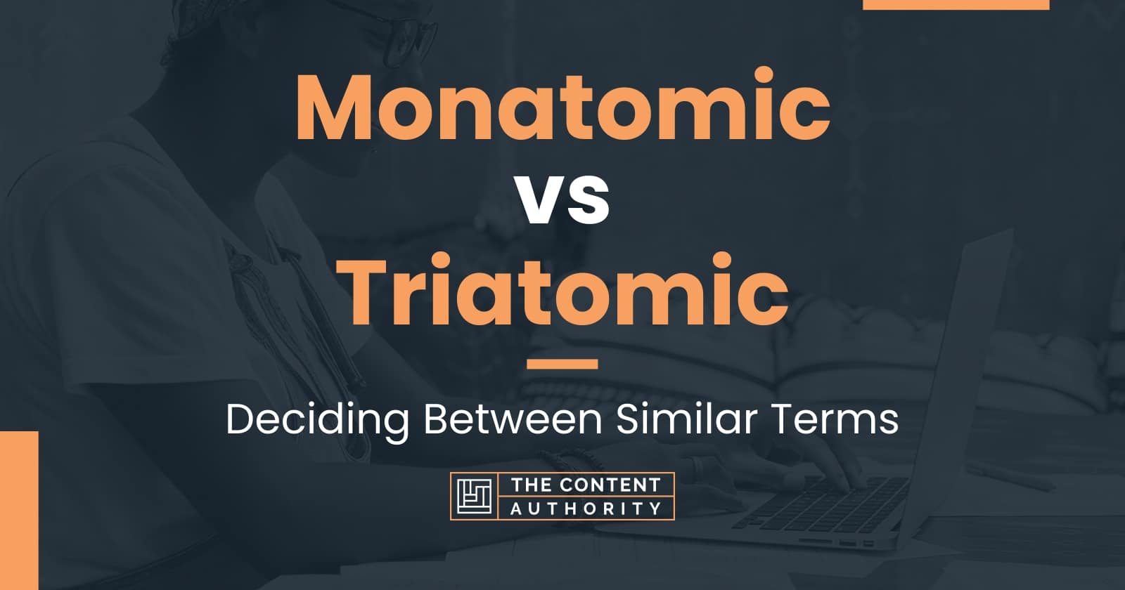 Monatomic Vs Triatomic Deciding Between Similar Terms