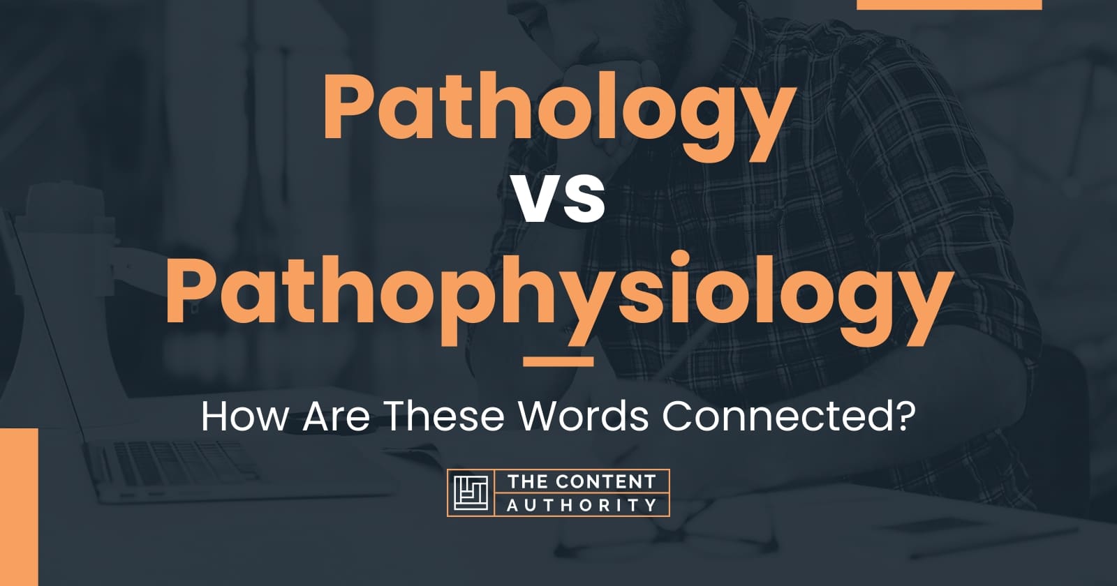 Pathology Vs Pathophysiology How Are These Words Connected