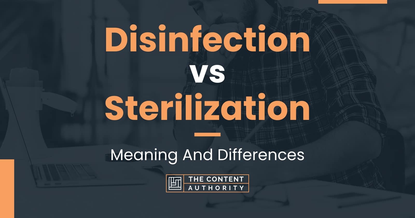 Disinfection Vs Sterilization Decoding Common Word Mix Ups