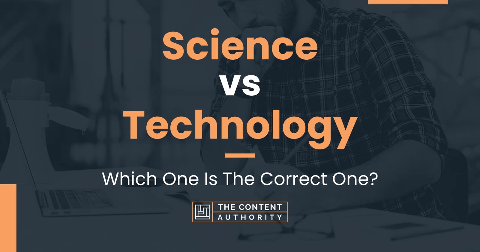 Science Vs Technology Which One Is The Correct One