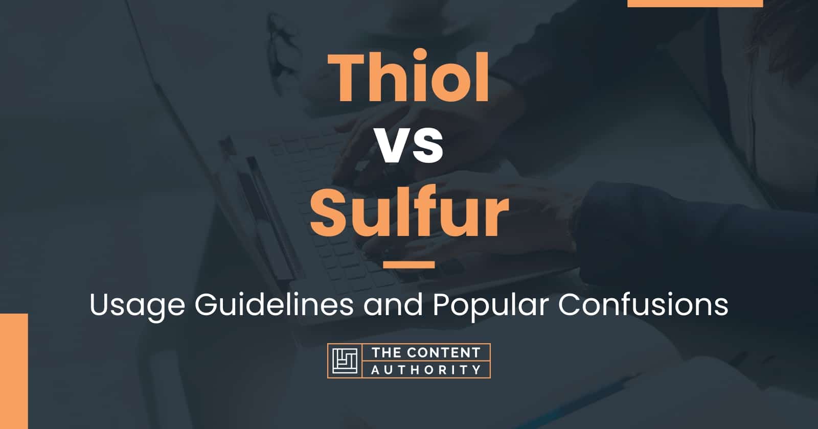 Thiol Vs Sulfur Usage Guidelines And Popular Confusions