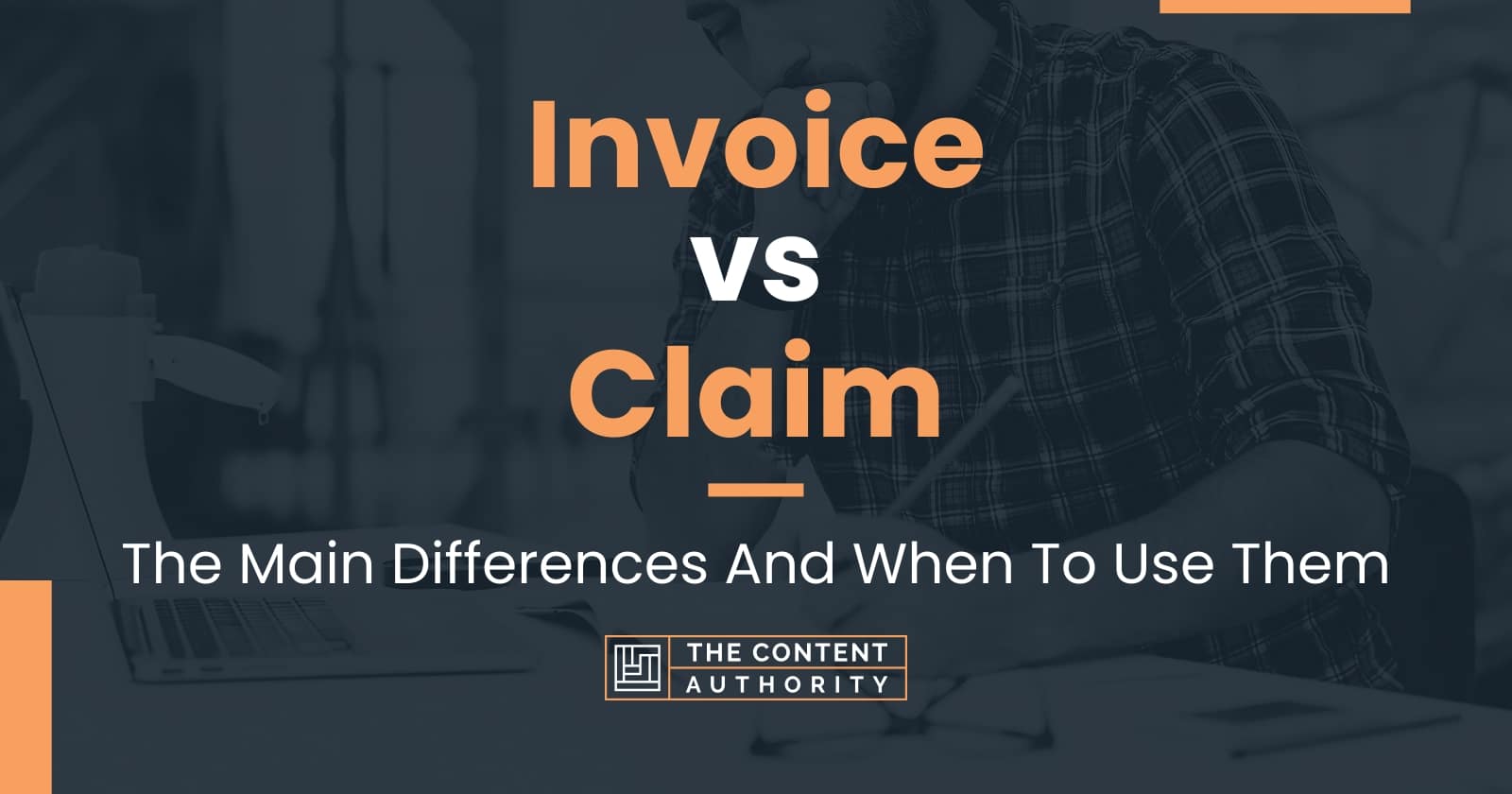 Invoice Vs Claim The Main Differences And When To Use Them