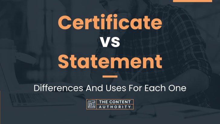 Certificate Vs Statement Differences And Uses For Each One