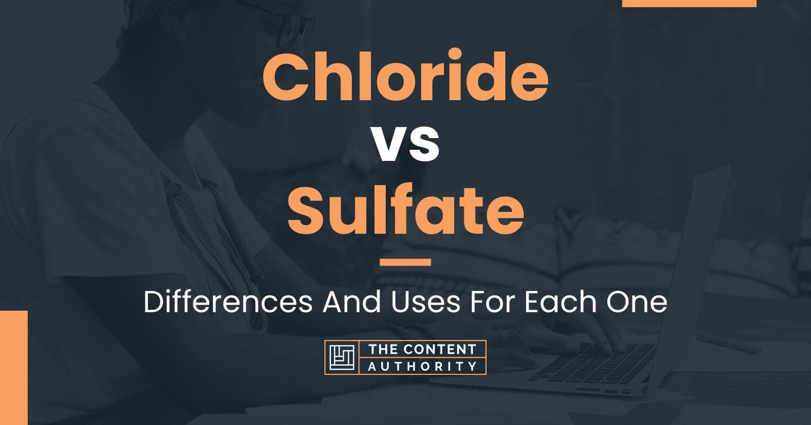 Chloride Vs Sulfate Differences And Uses For Each One