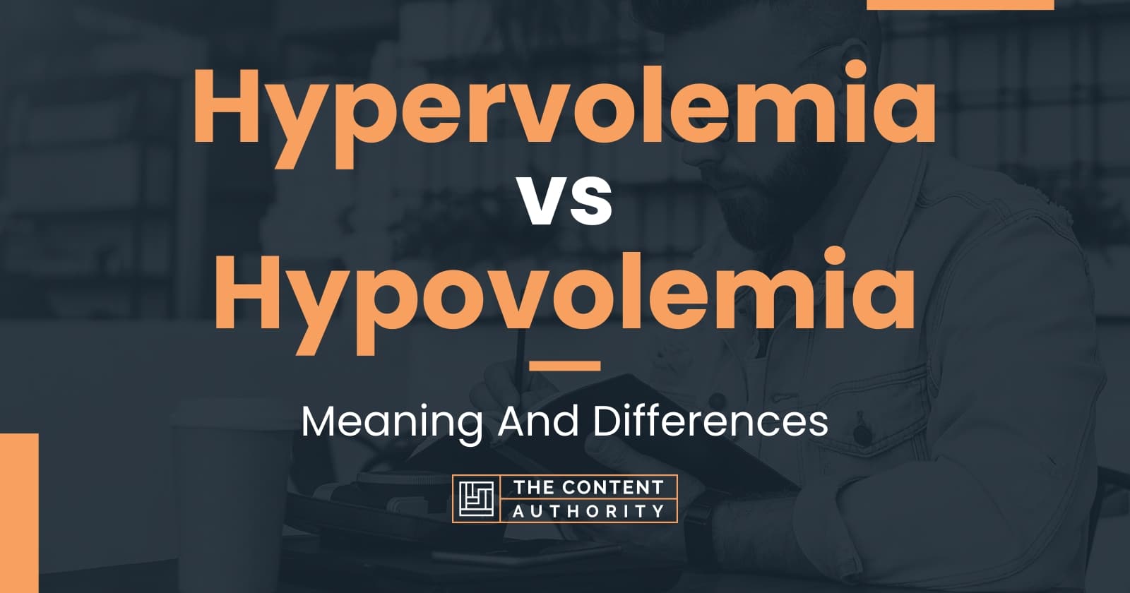 Hypervolemia Vs Hypovolemia Meaning And Differences