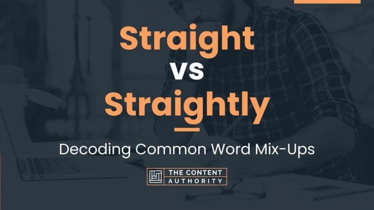 Straight Vs Straightly Decoding Common Word Mix Ups