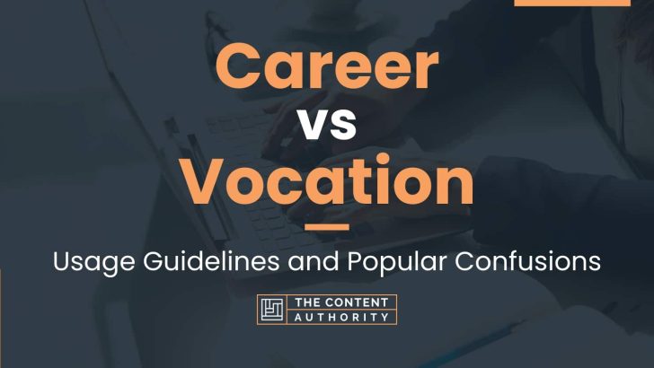 Career Vs Vocation Usage Guidelines And Popular Confusions