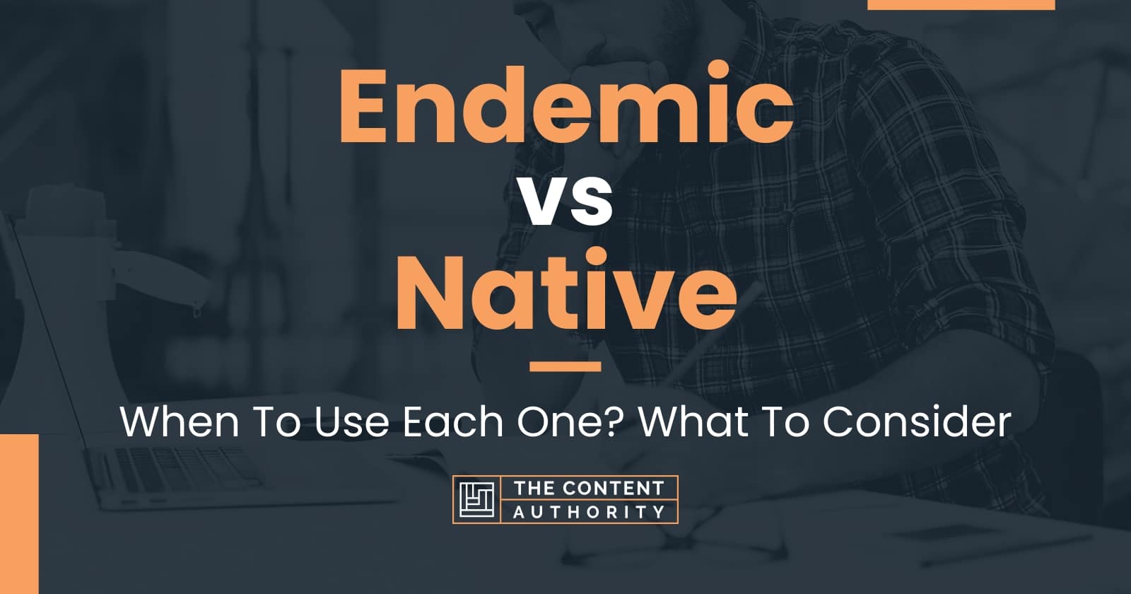 Endemic Vs Native When To Use Each One What To Consider