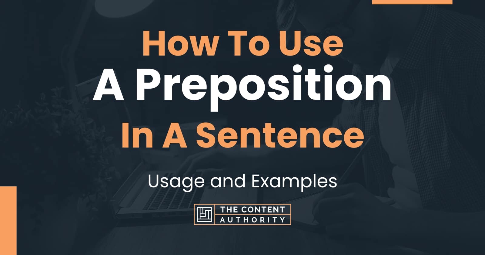 How To Use A Preposition In A Sentence Usage And Examples