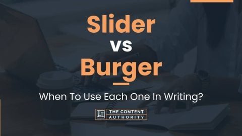 Slider Vs Burger When To Use Each One In Writing