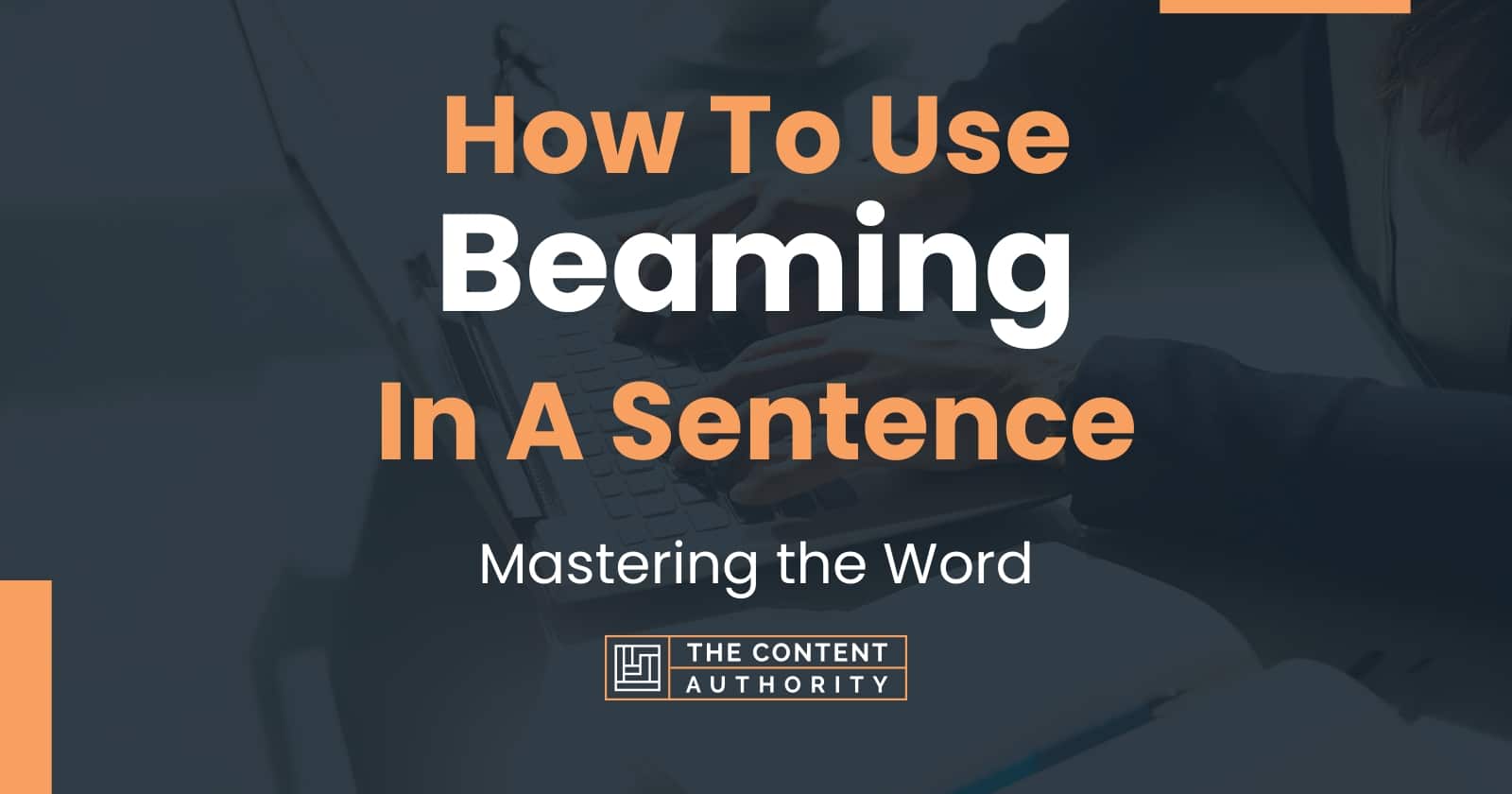 How To Use Beaming In A Sentence Mastering The Word