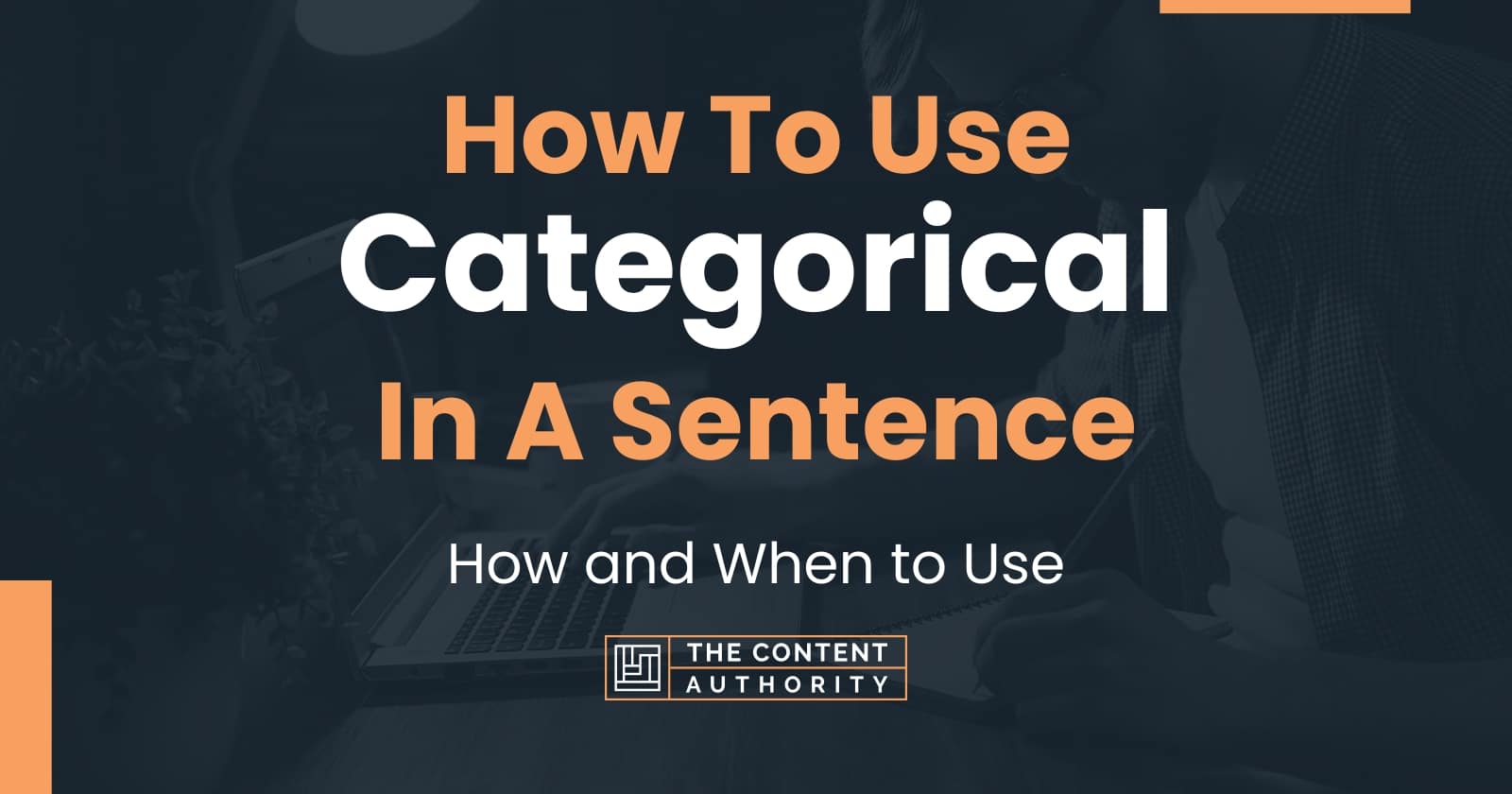 How To Use Categorical In A Sentence How And When To Use