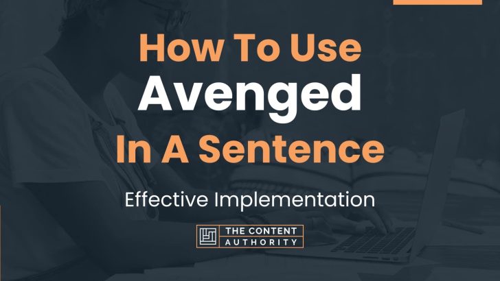 How To Use Avenged In A Sentence Effective Implementation