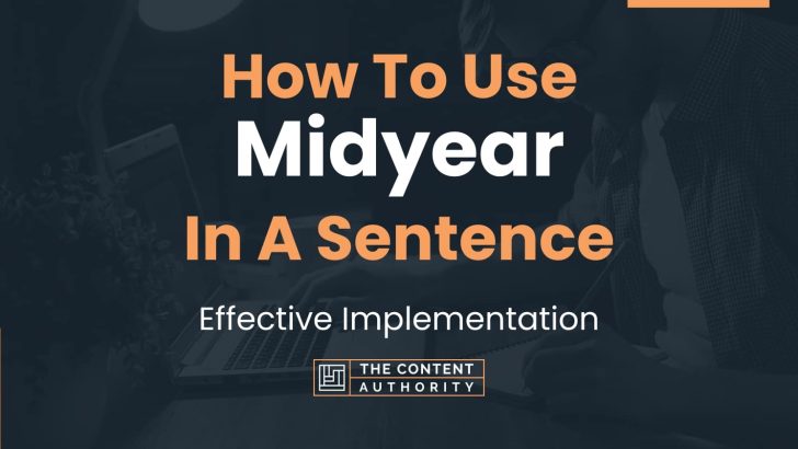 How To Use Midyear In A Sentence Effective Implementation