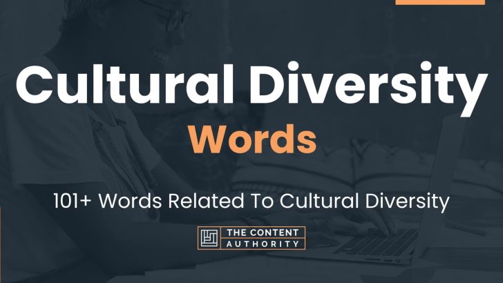 Cultural Diversity Words 101 Words Related To Cultural Diversity