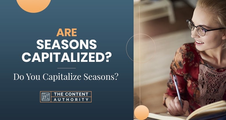 Are Seasons Capitalized? Do You Capitalize Seasons?