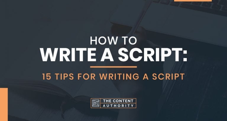 How To Write A Script: 15 Tips for Writing A Script