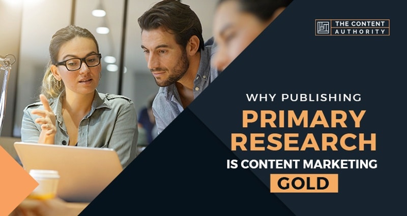 Why Publishing Primary Research Is Content Marketing Gold