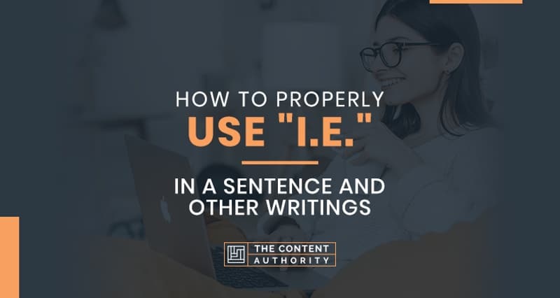 How to Properly Use "i.e." in a Sentence and Other Writings