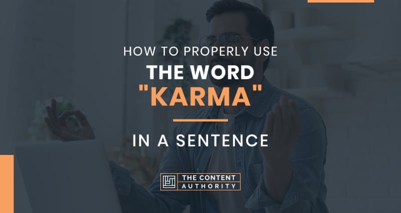 How to Properly Use The Word "Karma" In A Sentence