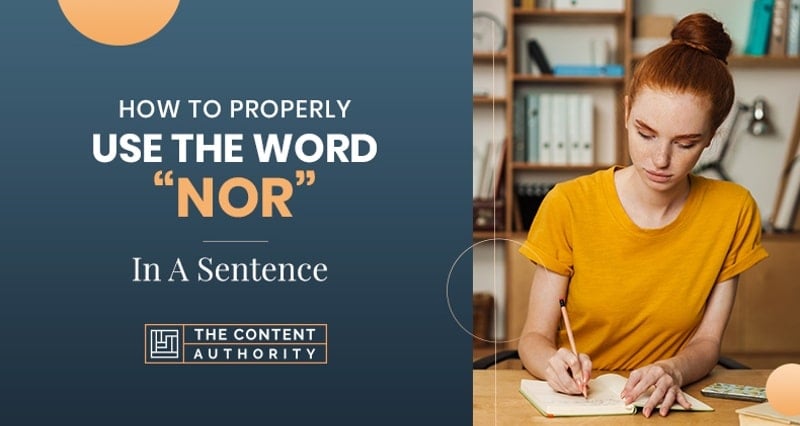 How to Properly Use the Word “Nor” in a Sentence