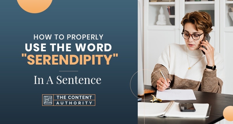 How To Properly Use The Word Serendipity In A Sentence