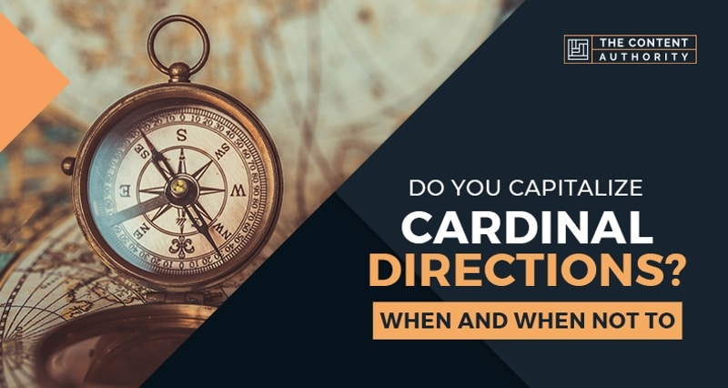 Do You Capitalize Cardinal Directions? When and When Not to