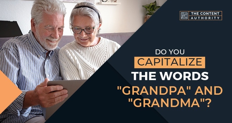 Do You Capitalize Grandma In A Sentence