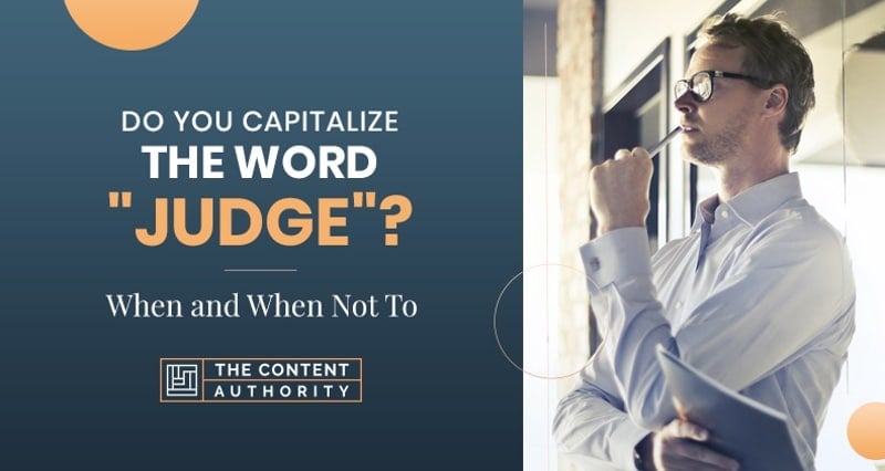 Do‌ ‌You‌ ‌Capitalize‌ ‌the‌ ‌Word‌ ‌ quot Judge quot ?‌ ‌When To