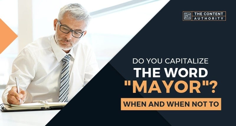Do You Capitalize the Word “Mayor”? When and When Not To