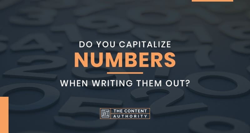 Do You Capitalize Numbers When Writing Them Out?