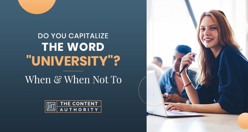 Do You Capitalize The Word “University”? When & When Not To