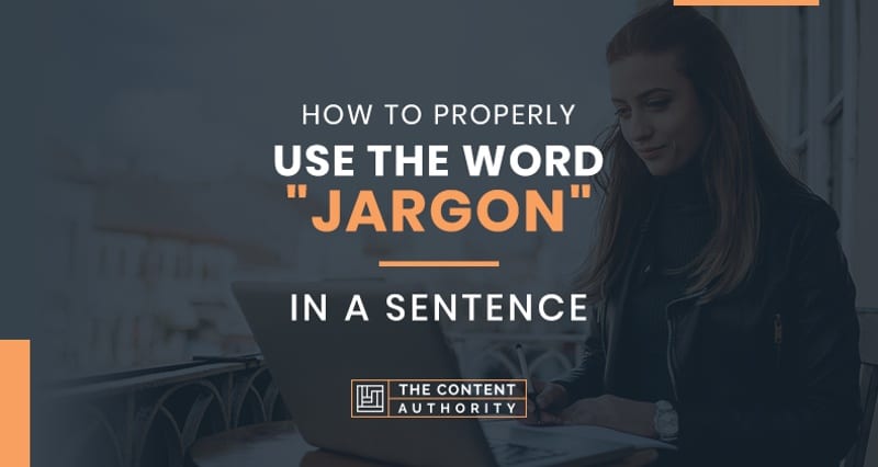 How To Properly Use The Word "Jargon" In A Sentence