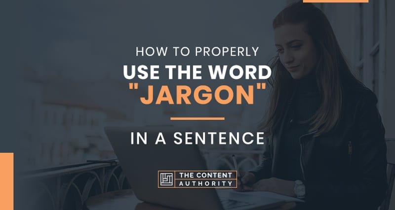 How To Properly Use The Word “Jargon” In A Sentence