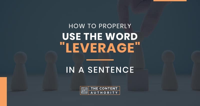 How to Properly Use the Word "Leverage" in a Sentence