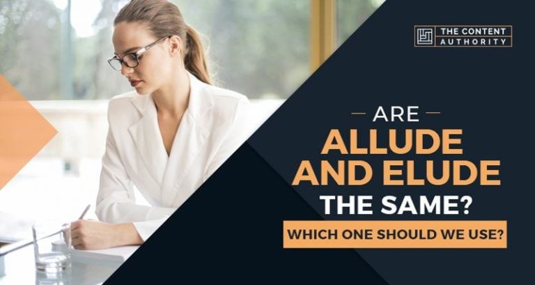 Are "Allude" And "Elude" The Same? Which One Should We Use?