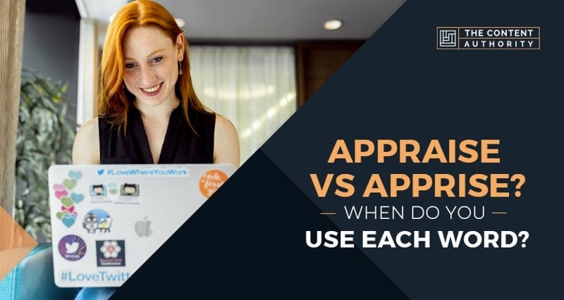Appraise vs Apprise? When Do You Use Each Word?