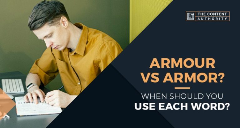 Armour vs Armor? When Should You Use Each Word?