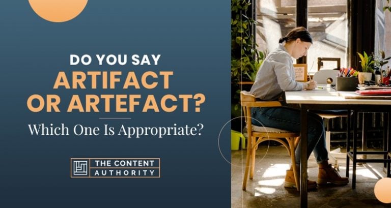 do-you-say-artifact-or-artefact-which-one-is-appropriate