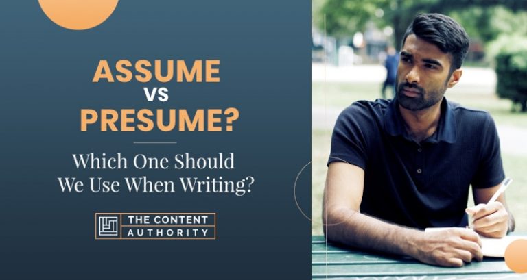 assume-vs-presume-which-one-should-we-use-when-writing