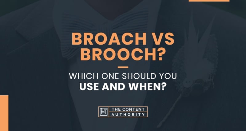 Broach vs. Brooch? Which One Should You Use and When?