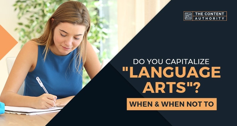 Do You Capitalize "Language Arts"? When & When Not To
