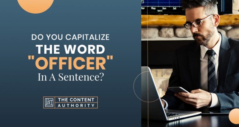 Do You Capitalize The Word Officer In A Sentence 