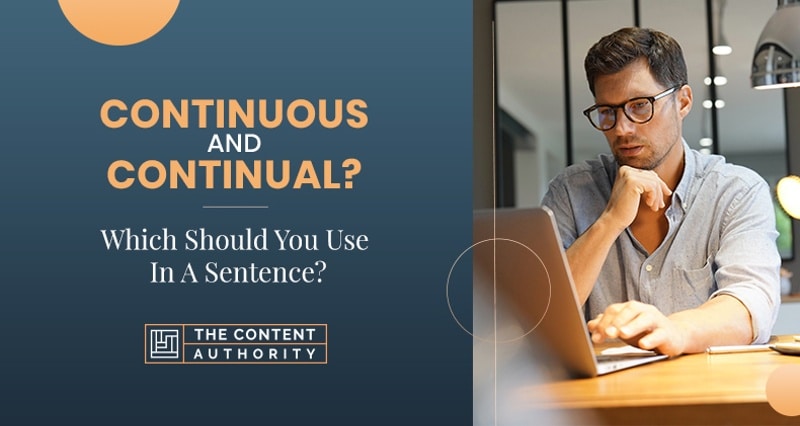 Continuous vs Continual? Which Should You Use in a Sentence?