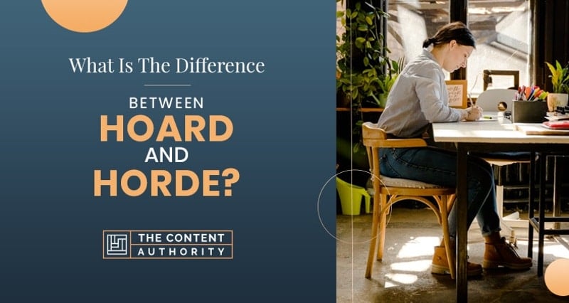 Hoard vs. Horde: Explaining the Difference