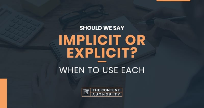Should We Say Implicit or Explicit? When to Use Each